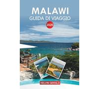 MALAWI Guida di viaggio 2026: Avventure sul lago, safari nella fauna selvatica ed esperienze culturali per le tue vacanze