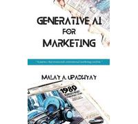 Malay A. Upadhyay Generative AI for Marketing (Tascabile)