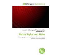Malay Styles and Titles: Malay language, Title, Honorific, Java, Chinese Indonesian, Indonesia, Suharto, Singapore