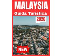 MALAYSIA GUIDA TURISTICA 2026
