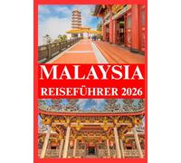 MALAYSIA REISEFÜHRER 2026