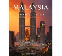 MALAYSIA TRAVEL GUIDE 2026