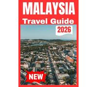 MALAYSIA TRAVEL GUIDE 2026