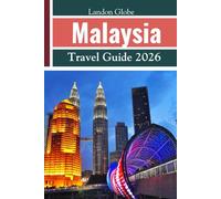 Malaysia Travel Guide 2026