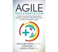 Malaz Boustani MD, MPH Jose Azar MD Craig A. Agile Implement (Copertina rigida)
