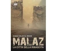 Libri Al-Mahdi Ahmad Salah - Malaz. La Citta Della Rinascita