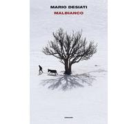 Mario Desiati - Malbianco (nuovo)