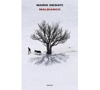 Malbianco [Hardcover] [Feb 04, 2025] Desiati, Mario