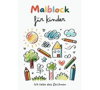 Malblock für Kinder DIN A4 | 60 Blatt | Premium-Zeichenpapier für Kinder - Ideales Skizzenbuch für Kinder: Inspiriert Kreativität und Fantasie - Perfekt für junge Künstler!