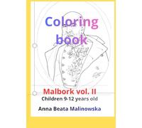 Malbork: coloring book: Children 9-12, vol. II