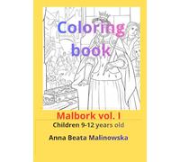 Malbork: coloring book: Children 9-12 years, vol. I