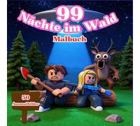 MALBUCH 99 NÄCHTE IM WALD: 50 Bilder deiner Lieblingsfiguren aus dem Internet. Lass deine Kinder beim Ausmalen entspannen. Mit 3 Schwierigkeitsstufen. Wirst du es schaffen, sie alle auszumalen?