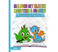 Malbuch A4 mit kleinen Monstern & Drachen Wie zeichnet man kleine Drachen & kannst du Monster malen?: Malen und zeichnen für Kinder ab 4+ Jahre | 63 ... | Schritt für Schritt zum eigenen Drachen