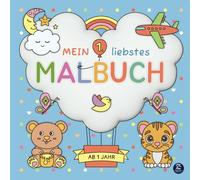 Malbuch ab 1 Jahr: Mein 1. liebstes Malbuch: Liebevoll designtes erstes Ausmalbuch mit süßen Motiven zum Ausmalen und Kritzeln - Kritzelbuch zur Förderung der Motorik und Kreativität von Kleinkindern