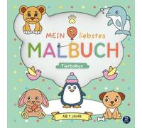 Malbuch ab 1 Jahr: Mein 1. liebstes Malbuch: Tierbabys: Liebevoll designtes erstes Ausmalbuch mit süßen Motiven zum Ausmalen und Kritzeln - ... der Motorik und Kreativität von Kleinkindern
