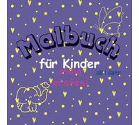 Malbuch ab 1 Jahr - Mein erstes Ausmalbuch: Über 75 große, liebevoll gestaltete Motive für Kleinkinder