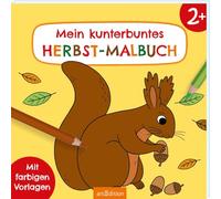 Malbuch ab 2 - Mein kunterbuntes Herbst-Malbuch: Mit farbigen Vorlagen