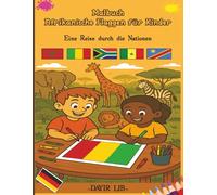 Malbuch Afrikanische Flaggen für Kinder: Eine Reise durch die Nationen