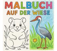 Malbuch - auf der Wiese: Für Kinder ab 3 Jahren