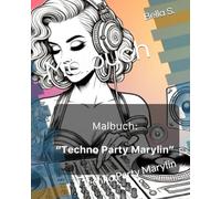 Malbuch Ausmalbuch Ausmalbilder Kreativ Hobby Malen: Elektronik Musik Disco Techno Party „Marylin Monroe“ coole einzigartige Motive