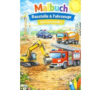 Malbuch: Baustelle & Fahrzeuge