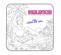 Malbuch - Das Leben auf Bali: Ausmalspaß für Groß & Klein!