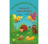 Malbuch: Die fantastische Welt der Insekten & kleinen Krabbler: Malbuch, Insekten, Ausmalbücher, Malbuch für Kinder ab 3 Jahre, Krabbler, Käfer, Schmetterling, Rauben, Fauna