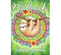 Malbuch Dschungel Mandala, schöne Motive verpackt in einzigartige Mandalas inspiriert durch den Dschungel - für Erwachsene & Kinder: Zur Entspannung, ... in die eigene Kreativität - viel Spaß ;)