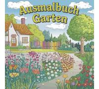 malbuch erwachsene: Garten Malvorlagen für Erwachsene zum Entspannen und die Gedanken baumeln zu lassen -Fliehen Sie vor dem Stress des Alltags & ... - blanko zum Ausmalen / quadratisc