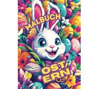 Malbuch - Froche Ostern: Ein Farbenfrohes Oster-Malvergnügen