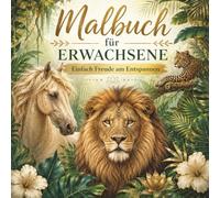 Malbuch für Erwachsene: Einfach Freude beim Entspannen