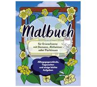 Malbuch für Erwachsene mit Demenz, Alzheimer oder Parkinson: Einfache Illustrationen, Alltagsgegenstände, Tageszeiten und einige leichte Aufgaben für Senioren