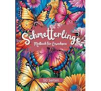 Malbuch für Erwachsene - Schmetterlinge: 50 Seiten zum Malen, Entspannen und Kreativsein