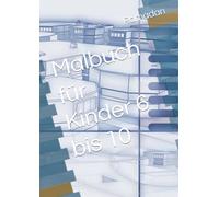 Malbuch für Kinder 6 bis 10