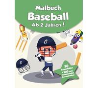 Malbuch für Kinder - Baseball (ab 2 Jahren): 50 Ausmalbilder + 500 zum Herunterladen & Ausdrucken!