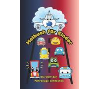 Malbuch für Kinder: Die Welt der Fahrzeuge entdecken