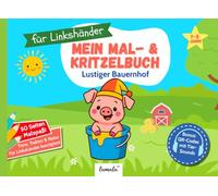 Malbuch für Linkshänder - Bauernhof zum Ausmalen für Kinder von 1-4 Jahren: 50 niedliche Motive für linkshändige Kleinkinder ab 1 Jahr | mit dicken Konturen