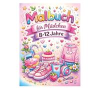 Malbuch für Mädchen 8-12 Jahre: Über 80 Motive, jede Illustration auf eigener Seite