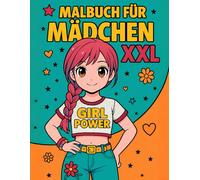 Malbuch für Mädchen XXL - 100 Motive im Mangastil: Blumen, Pferde, Einhörner, Tiere, Mädchen-Porträts und vieles mehr