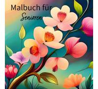 Malbuch für Senioren: Beschäftigungsbuch bei Demenz