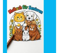 Malbuch für Senioren - niedliche Haustiere - 50 wunderschöne Motive