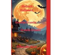 Malbuch Halloween: Gruselig Gruselig