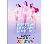 MALBUCH: K-Pop’s Demons Hunters malbuch male deine lieblingsidole in einer dunklen und fantastischen welt aus