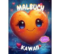 Malbuch kawaii - 8 Jahre: Über Freundschaft - Kreative und entspannende Aktivität für Kinder
