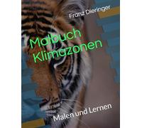 Malbuch Klimazonen: Malen und Lernen