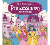 Malbuch Mädchen: Malbuch mit 50 tolle Malvorlagen für Kinder ab 5 Jahren - Geschenkidee zum Geburtstag - blanko zum Ausmalen mit Motiven Prinzessin, ... benennen / quadratisch 22x22 cm