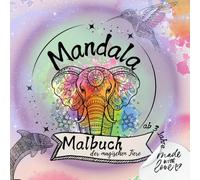 Malbuch Mandala der magischen Tiere 59 Mandalas zur Entspannung und Beschäftigung für Kinder: ab 3 Jahre mit Motivationssprüchen für ein stärkeres Selbstbewusstsein