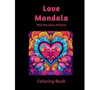 Malbuch Mandala Lover- Herzen für Erwachsene: Kreative Entspannung mit kunstvollen Mandala-Designs für Herzenliebhaber