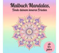Malbuch Mandalas, Finde deinen inneren Frieden