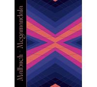 Malbuch - Megamandala: 101 Seiten Mandalas zum Ausmalen